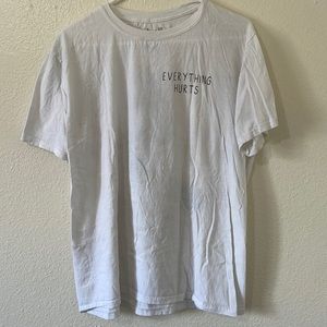 Threadless everything hurts T shirt